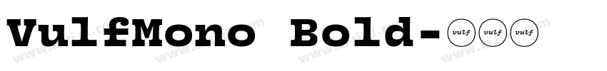 VulfMono Bold字体转换 VulfMono Bold字体转换
